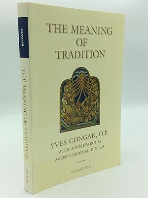 Seller image for THE MEANING OF TRADITION for sale by Kubik Fine Books Ltd., ABAA