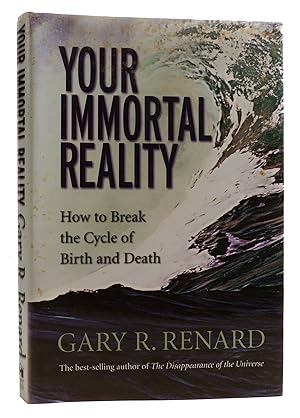 Bild des Verkufers fr YOUR IMMORTAL REALITY How to Break the Cycle of Birth and Death zum Verkauf von Rare Book Cellar