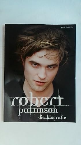 Image du vendeur pour ROBERT PATTINSON - DIE BIOGRAFIE. mis en vente par Buchmerlin