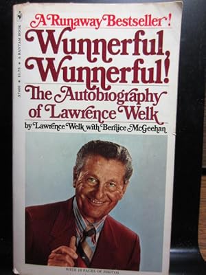 Imagen del vendedor de WUNNERFUL, WUNNERFUL!:The Autobiography of Lawrence Welk a la venta por The Book Abyss