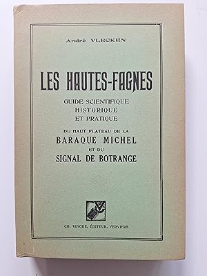 Les Hautes-Fagnes, guide scientifique, historique et pratique du haut plateau de la Baraque Miche...