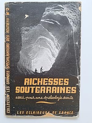 Seller image for Richesses souterraines, essai pour une splologie scoute for sale by Philippe Moraux