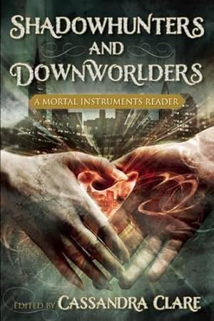 Seller image for Shadowhunters & Downworlders for sale by WeBuyBooks