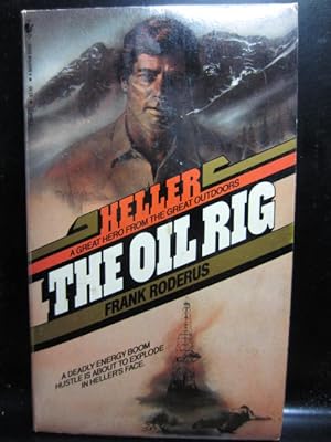 Seller image for THE OIL RIG (The first book in the Heller series) for sale by The Book Abyss