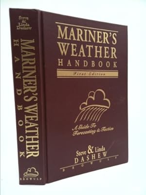 Bild des Verkufers fr Mariner's Weather Handbook: A Guide to Forecasting and Tactics zum Verkauf von ThriftBooksVintage