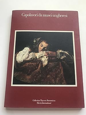 Seller image for Capolavori da musei ungheresi (Masterpieces from Hungarian Museums)) for sale by Sheapast Art and Books