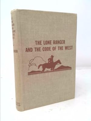 Seller image for The Lone Ranger and the code of the West for sale by ThriftBooksVintage