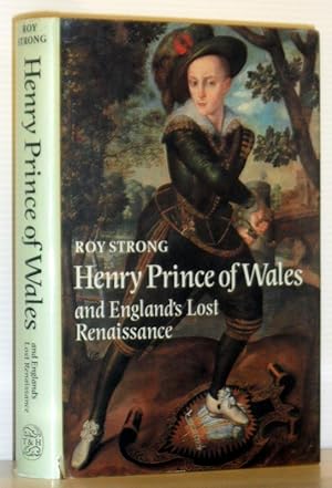 Henry, Prince of Wales and England's Lost Renaissance