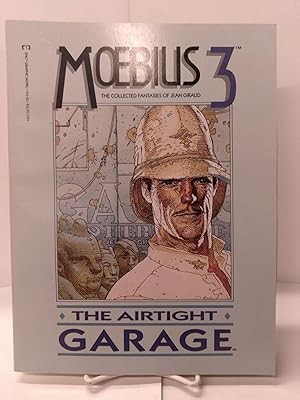 Moebius 3: The Airtight Garage; The Collected Fantasies of Jean Giraud