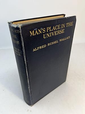 MAN'S PLACE IN THE UNIVERSE. A Study Of The Results Of Scientific Research In Relation To The Uni...