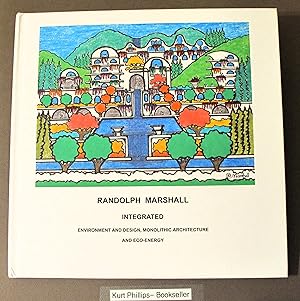 Randolph Marshall Intergrated Environment Design, Monolithic Architecture and Eco-Energy