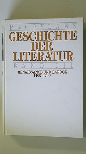 Image du vendeur pour PROPYLEN-GESCHICHTE DER LITERATUR BAND 3. Renaissance und Barock 1400 - 1700 mis en vente par Butterfly Books GmbH & Co. KG