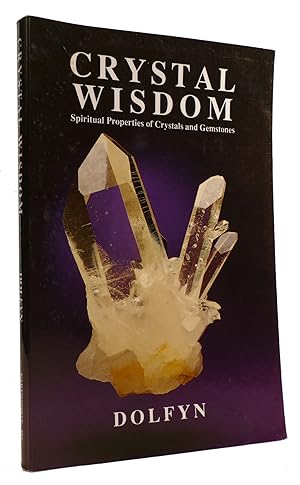 Seller image for CRYSTAL WISDOM Spiritual Properties of Crystals and Gemstones for sale by Rare Book Cellar