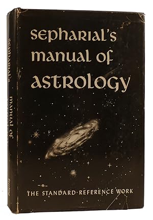 Seller image for SEPHARIAL'S THE MANUAL OF ASTROLOGY for sale by Rare Book Cellar
