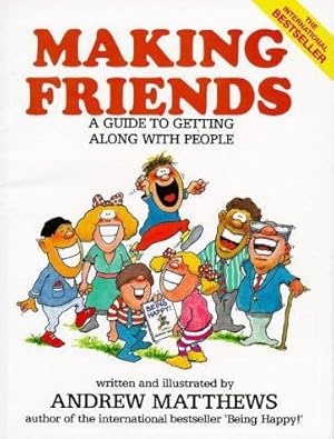 Image du vendeur pour Making Friends: A Guide to Getting Along with People mis en vente par WeBuyBooks