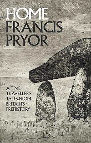 Bild des Verkufers fr Home: A Time Traveller's Tales from Britain's Prehistory zum Verkauf von WeBuyBooks