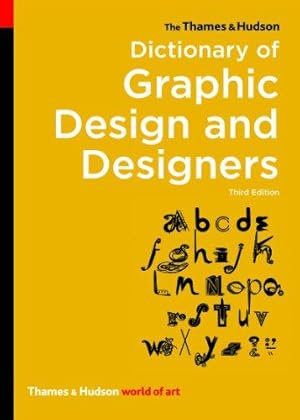 Bild des Verkufers fr The Thames & Hudson Dictionary of Graphic Design and Designers: 0 (World of Art) zum Verkauf von WeBuyBooks