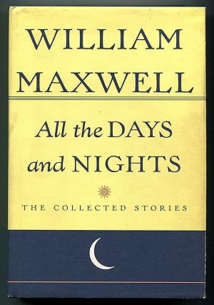 Bild des Verkufers fr All the Days and Nights: The Collected Stories of William Maxwell zum Verkauf von Between the Covers-Rare Books, Inc. ABAA