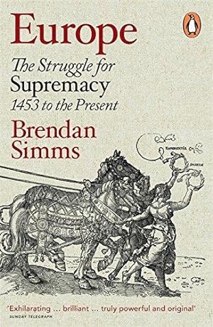 Immagine del venditore per Europe: The Struggle for Supremacy, 1453 to the Present venduto da WeBuyBooks 2
