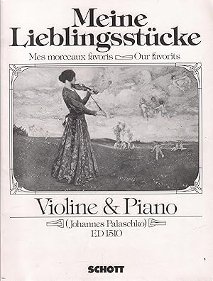 Meine Lieblingsstücke - Mes Morceaux favoris - Our favourites Violine und Piano