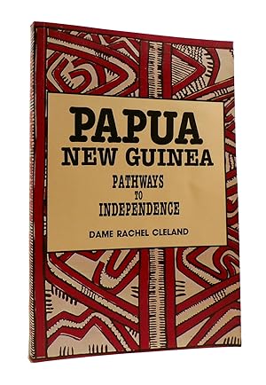 Image du vendeur pour PAPUA NEW GUINEA Pathways to Independence mis en vente par Rare Book Cellar