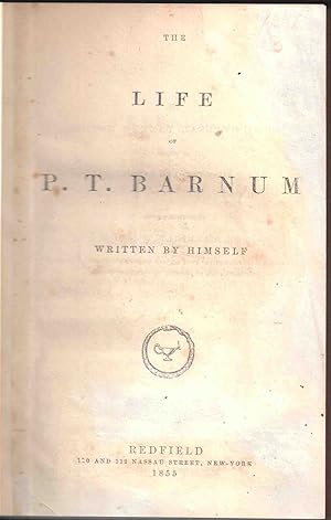 The Life of P. T. Barnum, Written by Himself