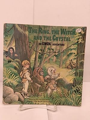 The Ring, the Witch, and the Crystal: An Ewok Adventure