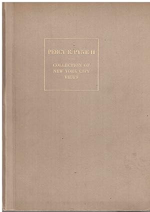 Collection of Percy R. Pyne II - A Catalogue of Engraved Views Plans &c. of New York City