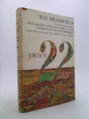 Seller image for Twice 22: Ray Bradbury's Two Memorable Books: The Golden Apples of the Sun and A Medicine for Melancholy for sale by ThriftBooksVintage