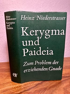 Bild des Verkufers fr Kerygma und Paideia. Zum Problem der erziehenden Gnade. zum Verkauf von Antiquariat an der Nikolaikirche