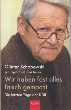 Wir haben fast alles falsch gemacht Die letzten Tage der DDR