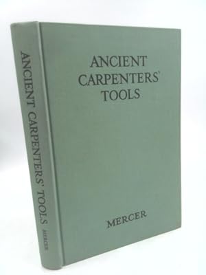 Bild des Verkufers fr ANCIENT CARPENTERS' TOOLS - ILLUSTRATED AND EXPLAINED zum Verkauf von ThriftBooksVintage