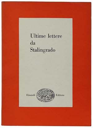 ULTIME LETTERE DA STALINGRADO.: