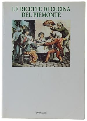 Immagine del venditore per LE RICETTE DI CUCINA DEL PIEMONTE: venduto da Bergoglio Libri d'Epoca