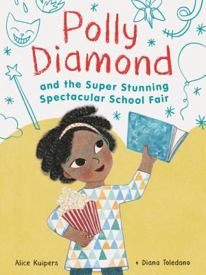Seller image for Polly Diamond and the Super Stunning Spectacular School Fair (Hardback or Cased Book) for sale by BargainBookStores