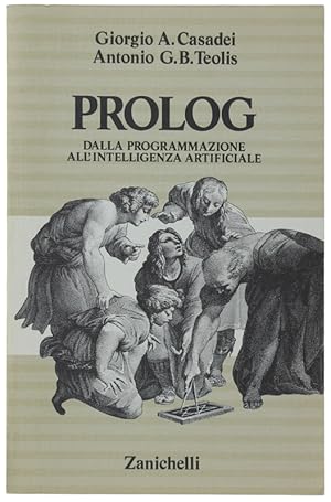 PROLOG. Dalla programmazione all'intelligenza artificiale: