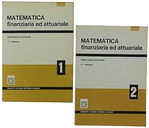 Seller image for MATEMATICA FINANZIARIA E ATTUARIALE. Volume 1: Matematica Finanziaria. Volume 2: Calcolo delle probabilit, elementi di statistica metodologica, matematica finanziaria. Undicesima edizione.: for sale by Bergoglio Libri d'Epoca