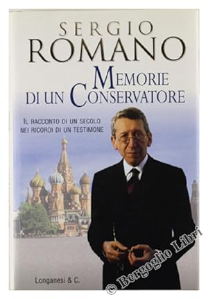 Seller image for MEMORIE DI UN CONSERVATORE - Il racconto di un secolo nei ricordi di un testimone.: for sale by Bergoglio Libri d'Epoca