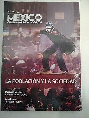 Immagine del venditore per Mxico contemporneo 1808 - 2014, Tomo 3. La poblacin y la sociedad venduto da SoferBooks