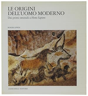 LE ORIGINI DELL'UOMO MODERNO. Dai primi ominidi a Homo Sapiens: