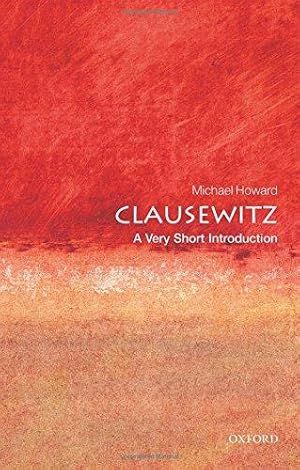 Image du vendeur pour Clausewitz: A Very Short Introduction: 61 (Very Short Introductions) mis en vente par WeBuyBooks