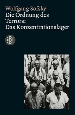 Die Ordnung des Terrors: Das Konzentrationslager. Fischer; Bd. 13427: Geschichte / Die Zeit des N...