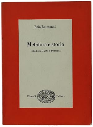 METAFORA E STORIA. Studi su Dante e Petrarca: