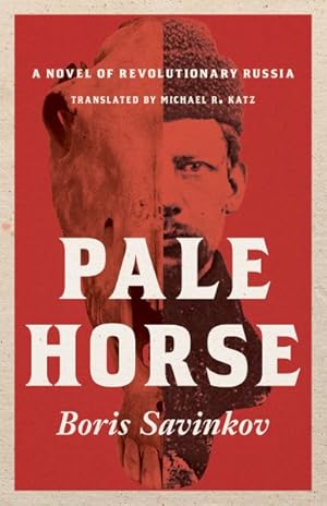 Image du vendeur pour Pale Horse : A Novel of Revolutionary Russia mis en vente par GreatBookPrices
