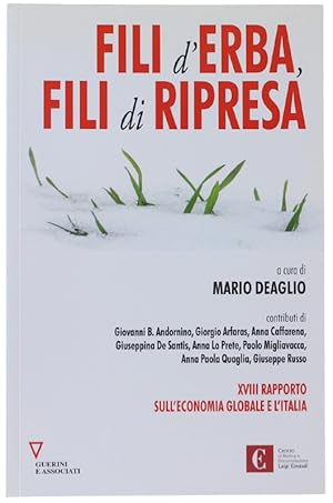 FILI D'ERBA FILI DI RIPRESA. XVIII Rapporto sull'economia globale e l'Italia: