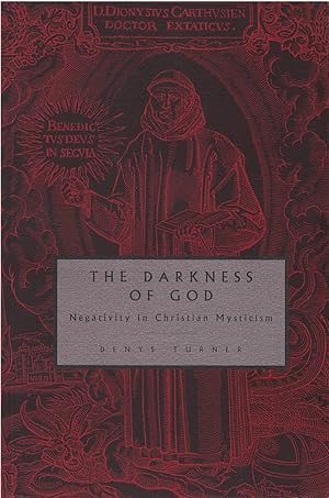 The Darkness of God: Negativity in Christian Mysticism