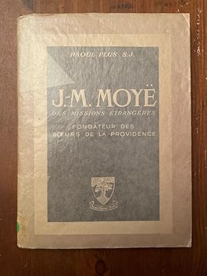 Seller image for J.-M. Moy des Missions trangres, fondateur des soeurs de la Providence for sale by Librairie des Possibles