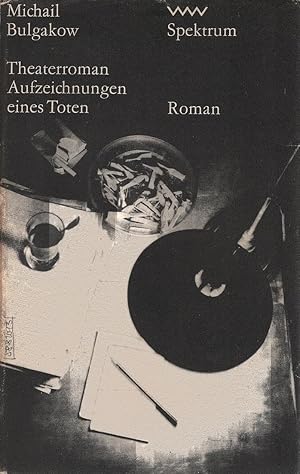 Seller image for Theaterroman : Aufzeichn. e. Toten. Michail Bulgakow. [Aus d. Russ. von Thomas Reschke. Mit e. Nachw. von Ralf Schrder] / Volk- und-Welt-Spektrum ; [13] for sale by Schrmann und Kiewning GbR