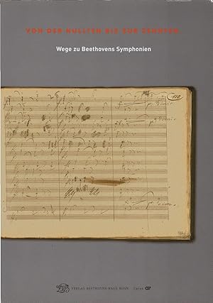 Immagine del venditore per Von der Nullten bis zur Zehnten : Wege zu Beethovens Symphonien. Beethoven-Haus Bonn. Mit Beitr. von Bernhard R. Appel ., einer Zeittaf. zur Genese der Beethoven-Symphonien von Julia Ronge und einem Interview mit Kurt Masur. [Hrsg. von Michael Ladenburger und Bernhard R. Appel] / Beethoven-Haus Bonn: Verffentlichungen des Beethoven-Hauses Bonn / Begleitpublik venduto da Schrmann und Kiewning GbR