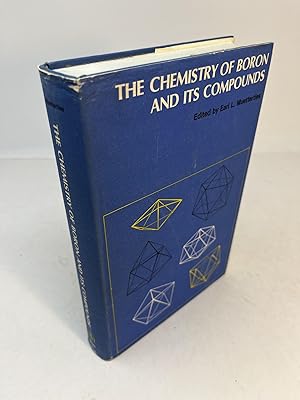 Seller image for THE CHEMISTRY OF BORON AND ITS COMPOUNDS for sale by Frey Fine Books